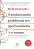 Transformando Problemas em Oportunidades: Flip Thinking - Autor: Berthold Gunster (2024) [novo]