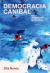 Democracia Canibal: Raça e Representação na Literatura das Américas - Autor: Zita Nunes (2024) [novo]