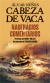 Naufrágios e Comentários - Autor: Alvar Nunes Cabeza de Vaca (2025) [novo]