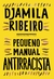 Pequeno Manual Antirracista - Autor: Djamila Ribeiro (2024) [novo]