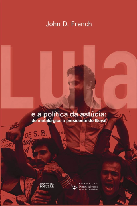 Lula E A Politica Da Astucia