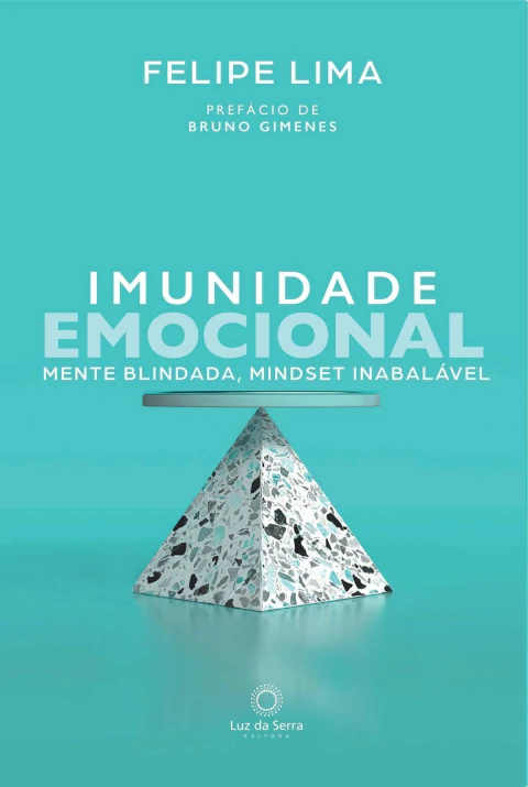 Imunidade Emocional - Mente Blindada, Mindset Inabalável
