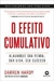 O Efeito Cumulativo