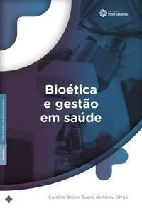 Bioética e Gestão Em Saúde