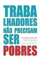 Trabalhadores Não Precisam Ser Pobres