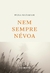 Nem Sempre Névoa - Mega Bookstore | O maior acervo de livros da internet