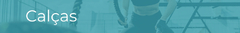 Banner da categoria Calça
