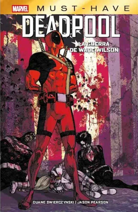 MARVEL MUST HAVE 33 DEADPOOL LA GUERRA DE WADE WILSON
