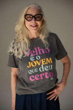 Camiseta Velho É O Jovem Que Deu Certo - loja online