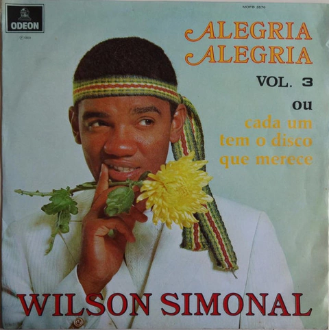 Wilson Simonal - Alegria, Alegria Vol. 3 Ou... Cada Um Tem O Disco Que Merece