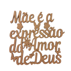 Frase MDF Mãe é a Expressão do Amor de Deus