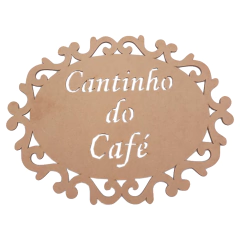 PLACA OVAL TRABALHADA CANTINHO DO CAFÉ