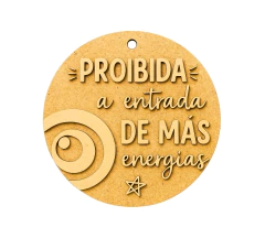Pingente MDF cru 12cm - Proibida a entrada de más energias