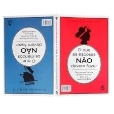 O que as Esposas Não Devem Fazer / o que os Maridos Não Devem Fazer - Autor: Blanche Ebbutt (2011) [usado]