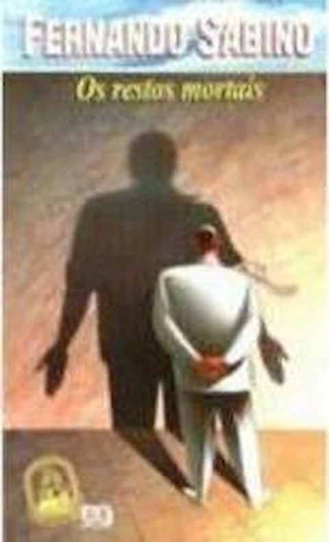 Os Restos Mortais - Autor: Fernando Sabino (1995) [usado]