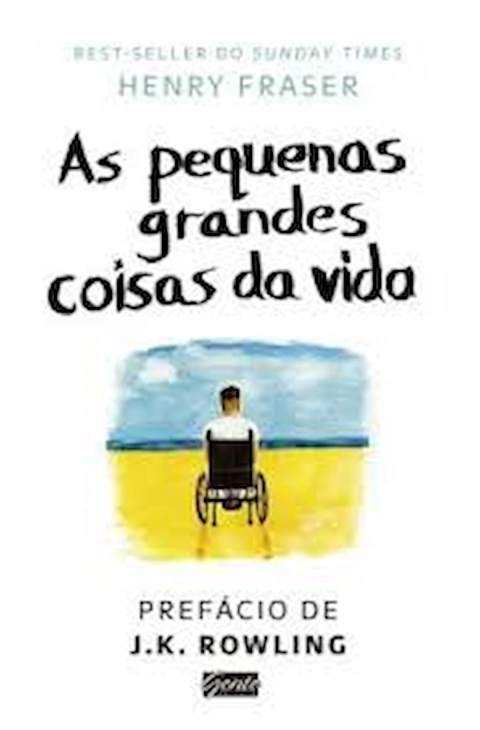 As Pequenas Grandes Coisas da Vida - Autor: Fraser, Henry (2018) [usado]