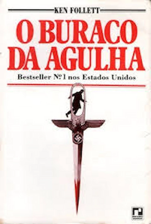 O Buraco da Agulha - Autor: Ken Follett (1978) [usado]
