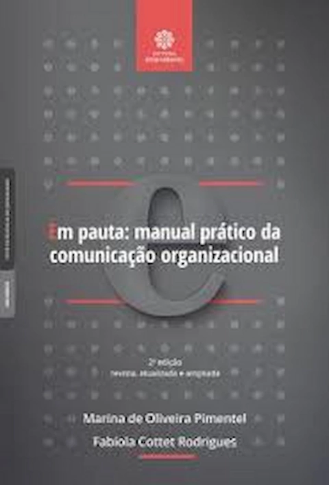 Em Pauta Manual Pratico da Comunicacao Organizacional - Autor: Marina de Oliveira Pimentel (2018) [usado]