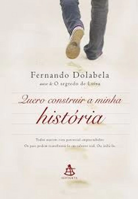 Quero Construir a Minha História - Autor: Dolabela, Fernando (2009) [usado]