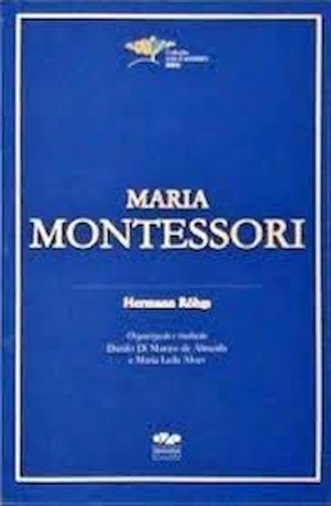 Maria Montessori - Coleção Educadores Mec - Autor: Hermann Röhrs (2010) [usado]
