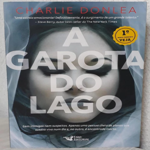 A Garota do Lago - Autor: Charlie Donlea (2021) [usado]