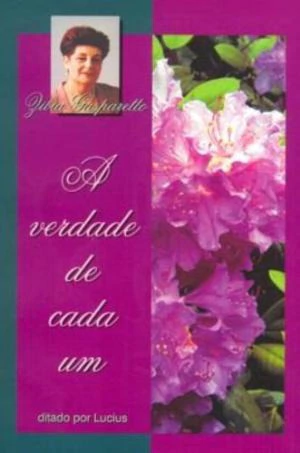 A Verdade de Cada um - Autor: Zibia Gasparetto - Espirito (2001) [usado]