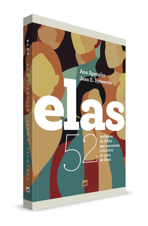 Elas | 52 mulheres da Bíblia que marcaram a história do povo de Deus