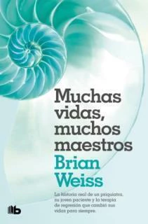 Muchas vidas, muchos maestros. Brian Weiss - comprar online