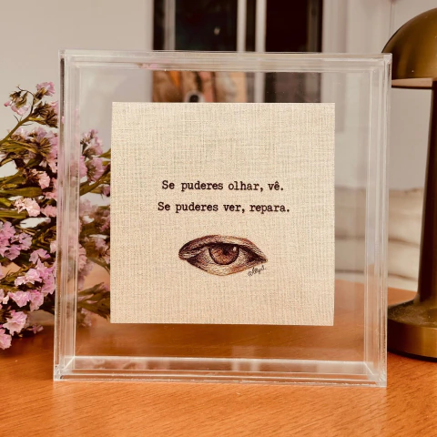 Se puderes ver, repara ✦ Fine Art em Moldura Acrílica