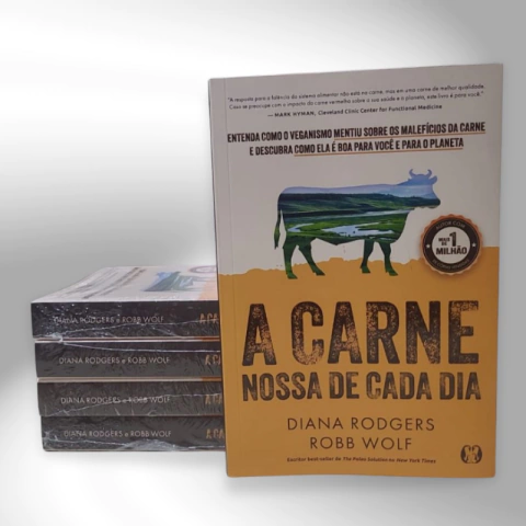 A Carne Nossa de Cada Dia: Ciência, Saúde e Sustentabilidade - comprar online