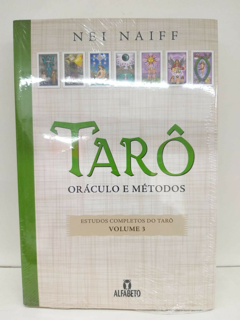 Tarô — Oráculo e Métodos — Nei Naiff