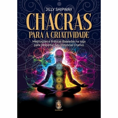 CHACRAS PARA A CRIATIVIDADE