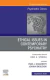 Ethical Issues in Contemporary Psychiatry, An Issue of Psychiatric Clinics of North America