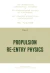 Propulsion Re-Entry Physics