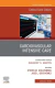 Cardiovascular Intensive Care, An Issue of Critical Care Clinics