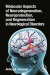 Molecular Aspects of Neurodegeneration, Neuroprotection, and Regeneration in Neurological Disorders
