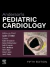 Anderson’s Pediatric Cardiology