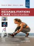 Braddom’s Rehabilitation Care: A Clinical Handbook