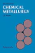Chemical Metallurgy