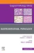 Gastrointestinal Pathology, An Issue of Surgical Pathology Clinics