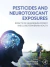 Pesticides and Neurotoxicant Exposures