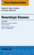 Hematologic Diseases, An Issue of Primary Care: Clinics in Office Practice