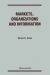 Markets, Organizations and Information