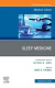Sleep Medicine, An Issue of Medical Clinics of North America