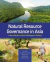 Natural Resource Governance in Asia