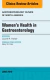 Women's Health in Gastroenterology, An Issue of Gastroenterology Clinics of North America