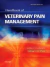 Handbook of Veterinary Pain Management