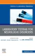 Laboratory Testing for Neurologic Disorders, An Issue of the Clinics in Laboratory Medicine