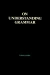 On Understanding Grammar