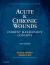 Acute and Chronic Wounds: Current Management Concepts